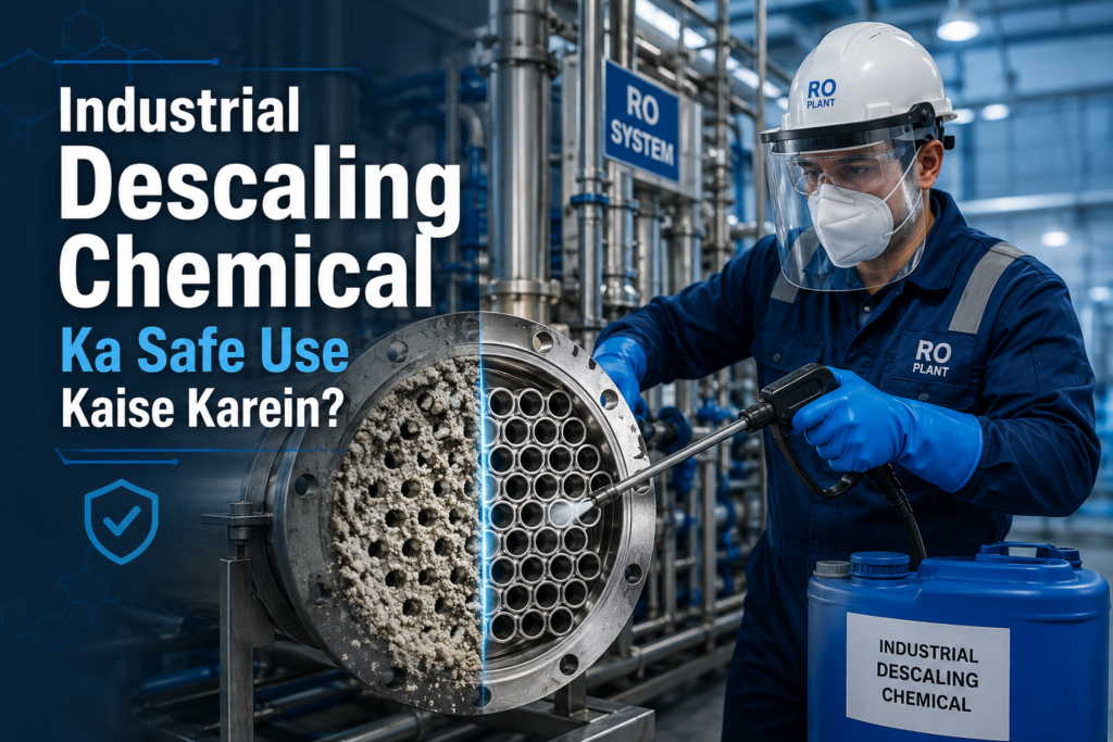 Industrial De-scaling chemical ko kaise use karein